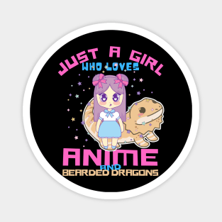 Just A Girl Who Loves Anime And Bearded Dragons Magnet